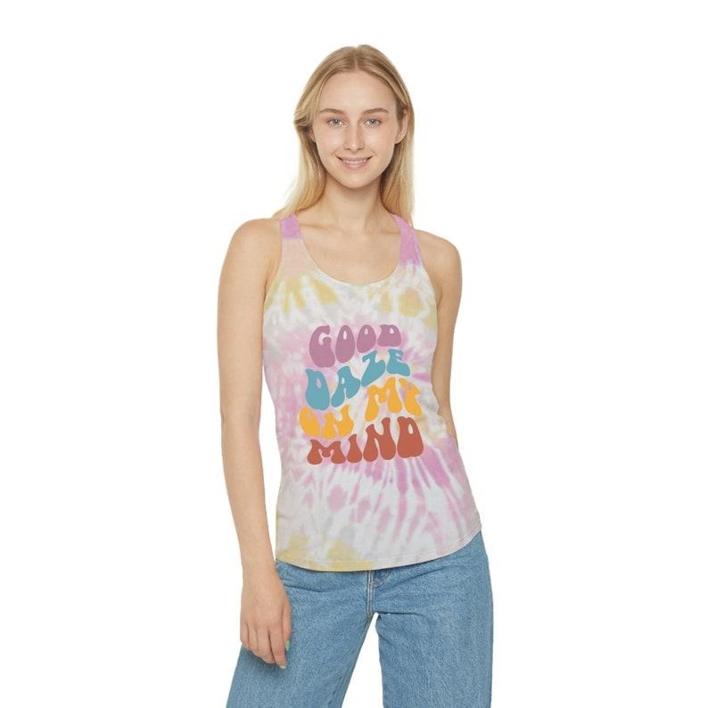 Tie Dye Tank, Good Daze Tank, Racerback Tank, Tie Dye Top, Tank Top, Women's Tank, Summer Tank T-Shirts, Hoodie, Sweatshirt