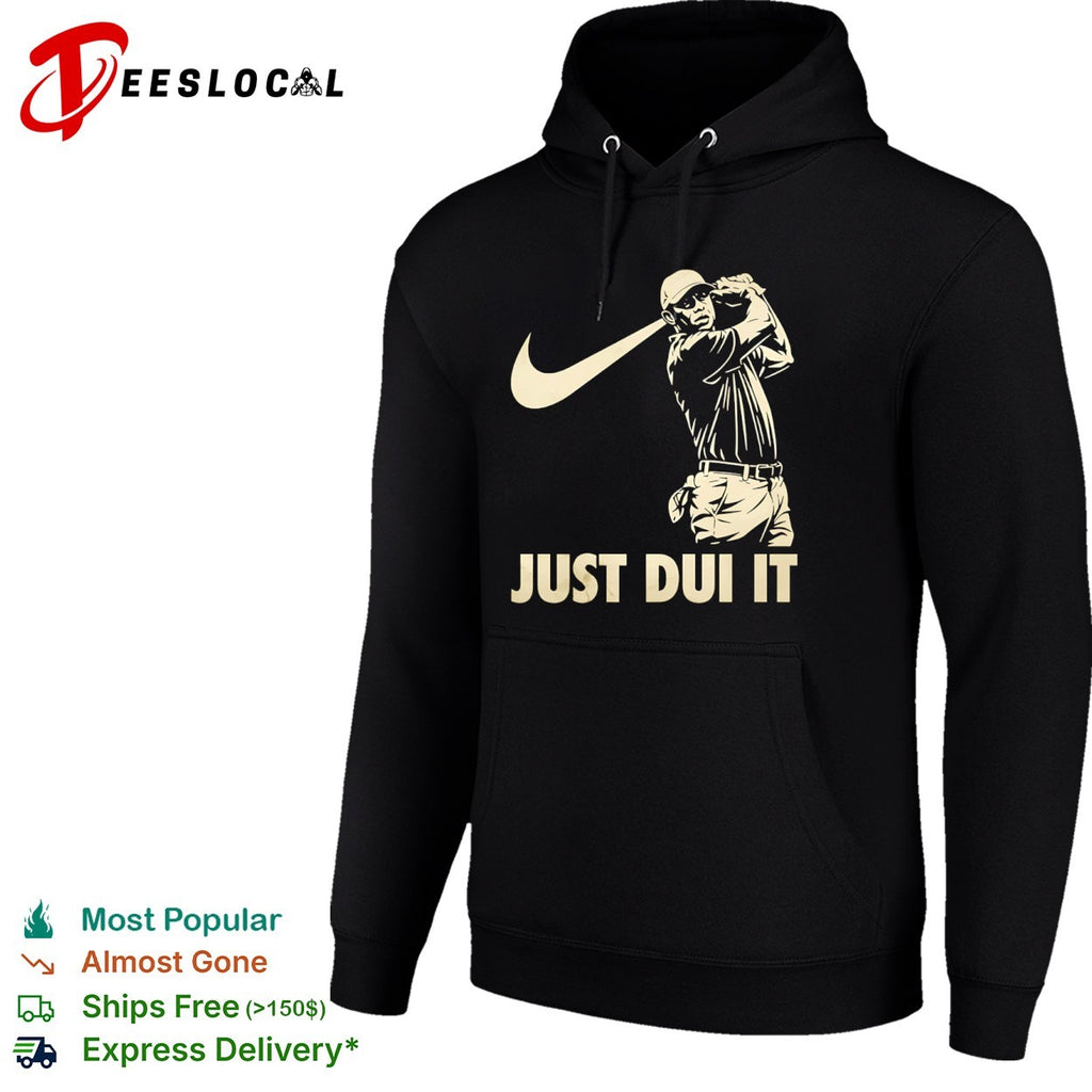 Tiger Woods Just DUI It Golf Parody shirt