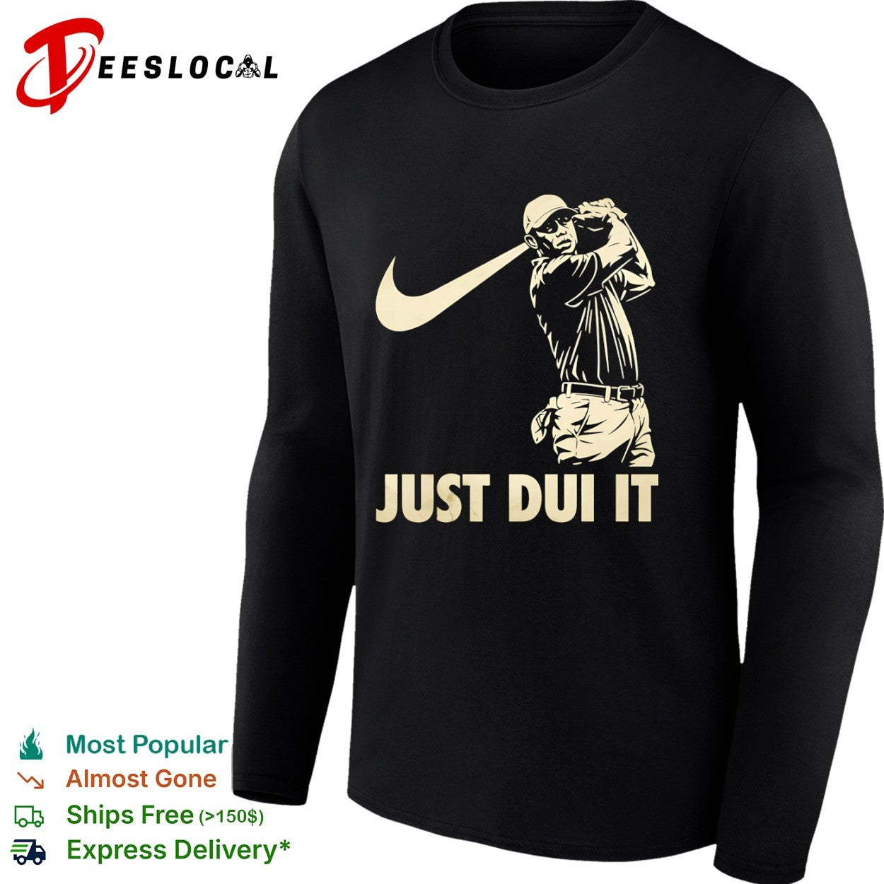 Tiger Woods Just DUI It Golf Parody shirt