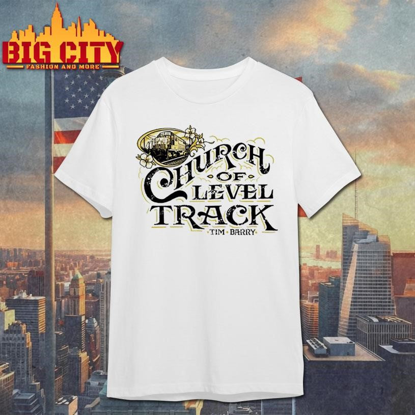 Tim Barry Church of Level Track Shirt