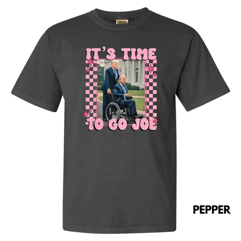 Time To Go Joe Comfort Colors T-Shirt 'NLB' Hoodie, Sweatshirt | RetroVerseTees.com