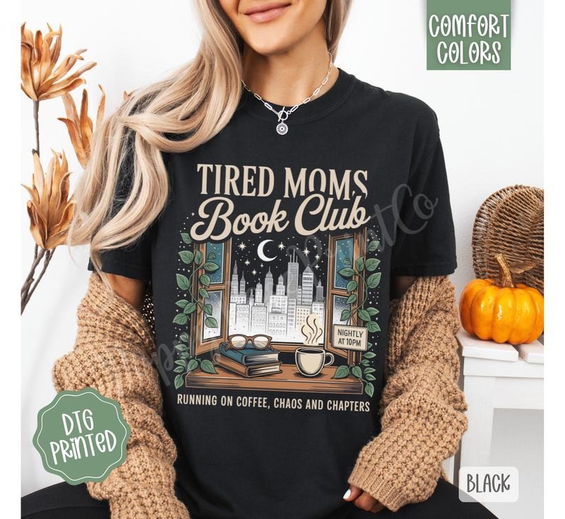 Tired Moms Book Club Comfort Colors, Trendy Women's Reading Tshirt Hoodie, Sweatshirt | RetroVerseTees.com