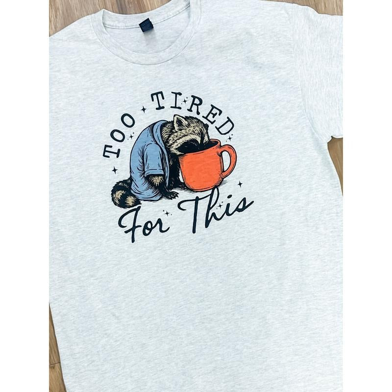 Tired Raccoon Graphic Top T-Shirts, Hoodie, Sweatshirt | RetroVerseTees.com