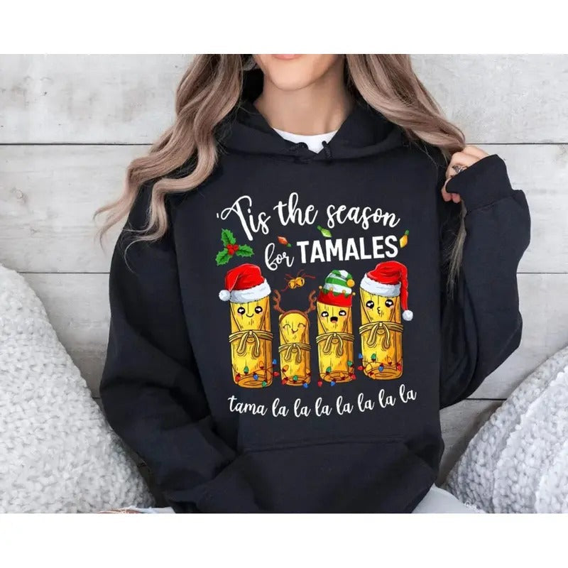 Tis The Season For Tamales Christmas Sweatshirt, Xmas Tama La La Shirt, Mexican Xmas Party Hoodie, Family Christmas...