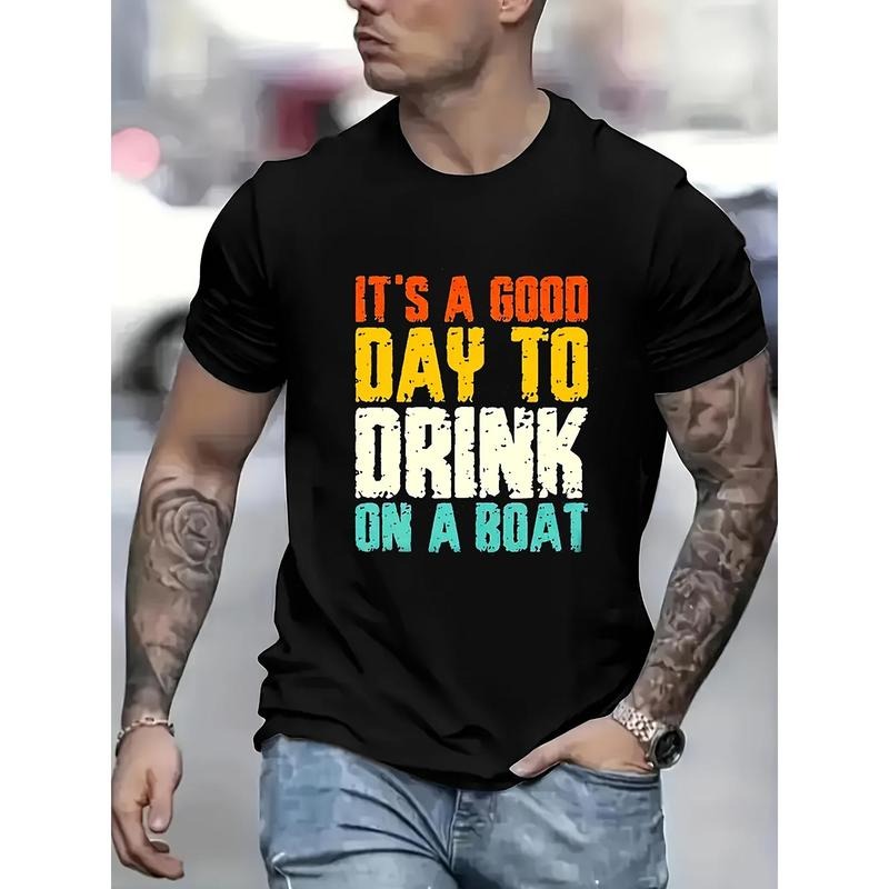 Today Is A Great Day To Drink On The Boat "Printed Cotton Casual Men's T-shirt, Comfortable Fit, Stylish Street Style...