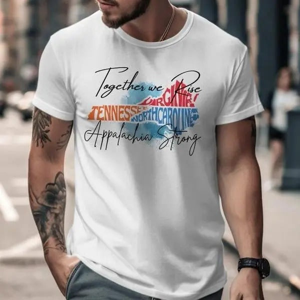 Together We Rise Appalachia Strong T-Shirt, Support Flood Relief Charity Tee, Unique Graphic | TN, NC, VA Support |...
