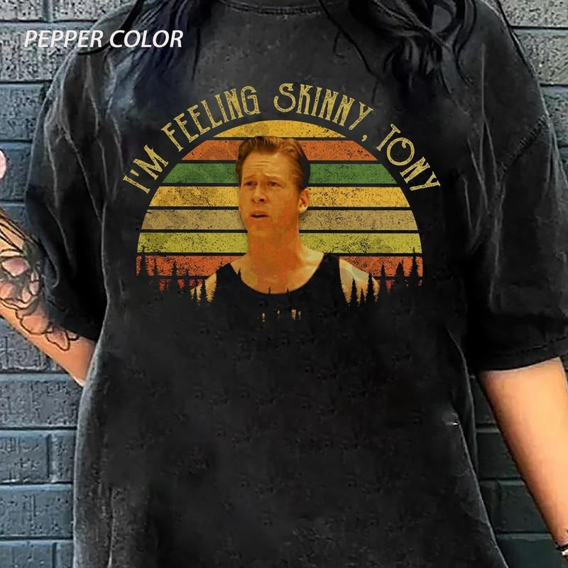 Tom Hodges I'm Feeling Skinny Tony Vintage T-Shirt, Movies Quote Unisex TShirt, Heavyweights Movie Inspired, Funny Movie...