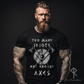 Too Many Idiots Not Enough Axes Viking T-Shirt, Norse Mythology Valhalla Tee Shirt, Viking Streetwear, Scandinavian...