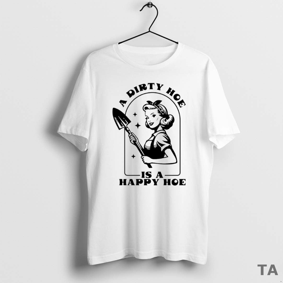 Top A Dirty Hoe Is A Happy Hoe Circle T Shirt Sweater Hoodie, Sweatshirt | RetroVerseTees.com