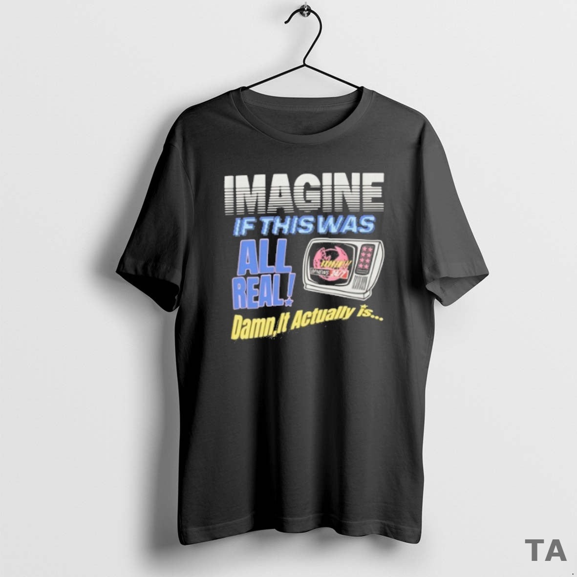 Top Broken Planet Imagine If This Was All Real Damn It Actually Is We Are T-Shirts, Hoodie, Sweatshirt | RetroVerseTees.com