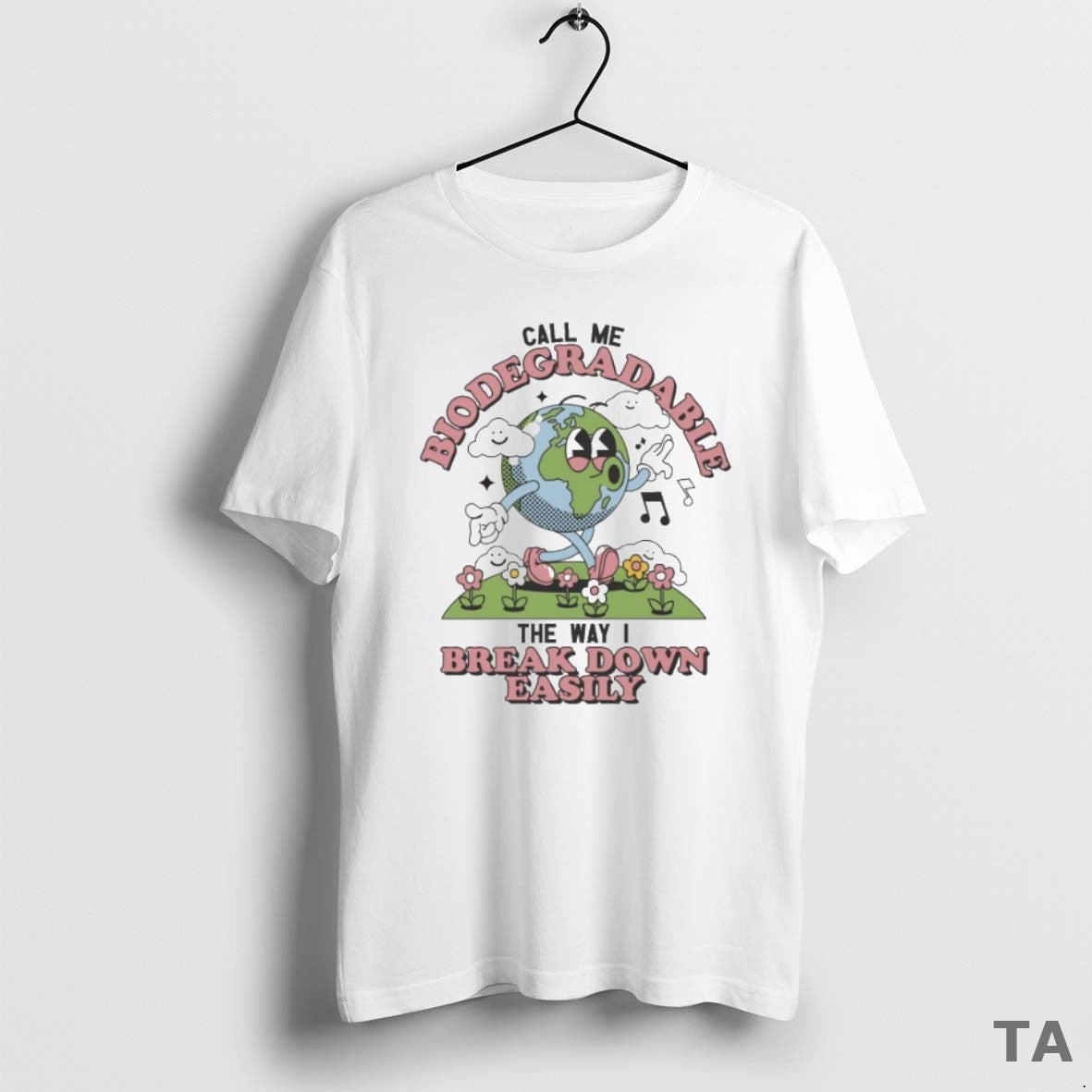 Top Call Me Biodegradable The Way I Break Down Easily T Shirt Sweater Hoodie, Sweatshirt | RetroVerseTees.com