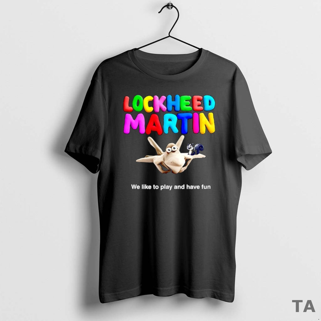 Top Lockheed Martin We Like To Play And Have Fun T Shirt Sweater