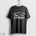 Top Luck O The Cyrish T Shirt
