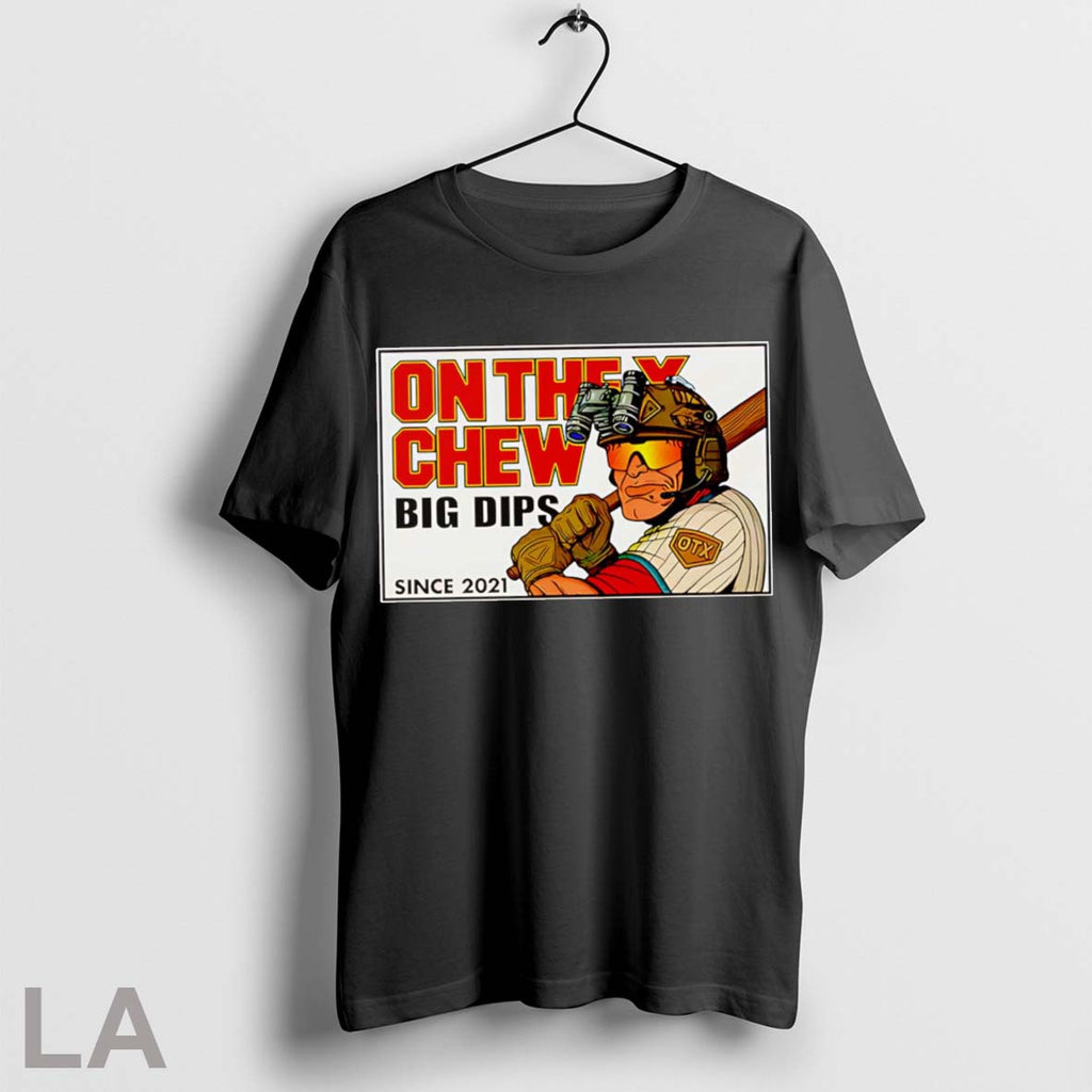 Top On The X Chew Big Dips League T Shirt
