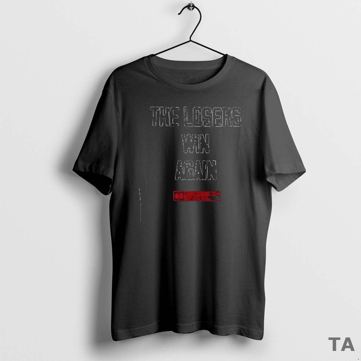 Top The Losers Win Again Unrecongnized T Shirt Sweater Hoodie, Sweatshirt | RetroVerseTees.com