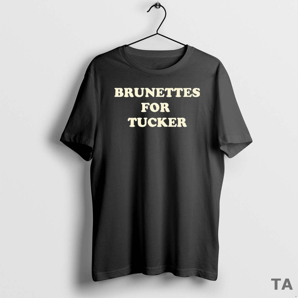 Top Tucker Wetmore Brunettes For Tucker T Shirt Sweater