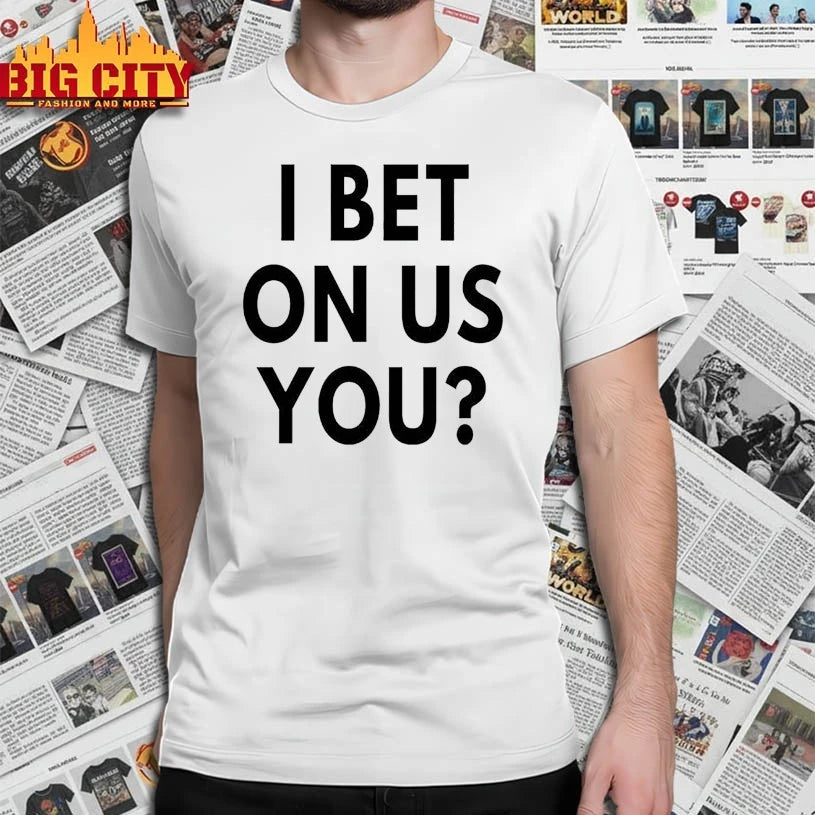 Toronto Blue Jays I bet on us you shirt