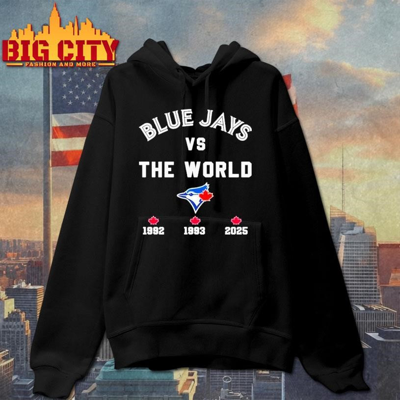 Toronto Blue Jays Vs The World 1992 1993 2025 Shirt