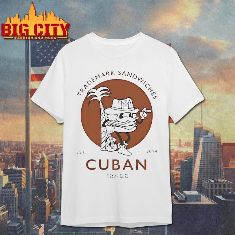 Trademark Sandwich Cuban Est 2014 Shirt