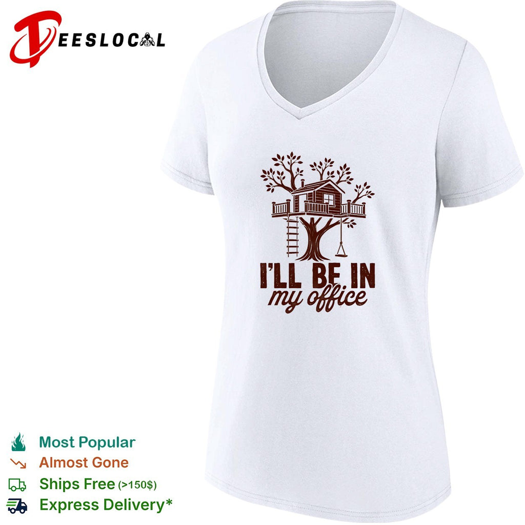 Treehouse Office I’ll Be In My Office shirt