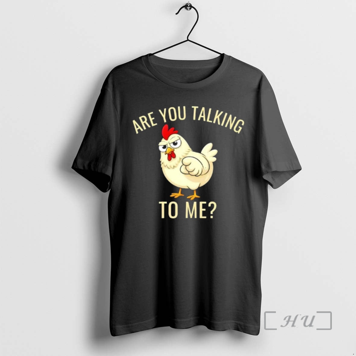 Trending Are You Talking To Me Chicken T-Shirts, Hoodie, Sweatshirt | RetroVerseTees.com