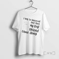 Trending Bird I Was So Innocent And Then My Best Friend Came Along Premium T-Shirts, Hoodie, Sweatshirt | RetroVerseTees.com