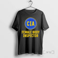 Trending Cia Female Body Inspector T-Shirts, Hoodie, Sweatshirt | RetroVerseTees.com