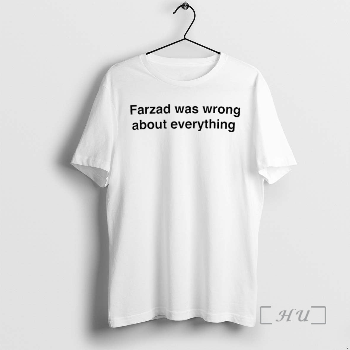 Trending Farzad Was Wrong About Everything Text T-Shirts, Hoodie, Sweatshirt | RetroVerseTees.com