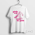 Trending Girls Will Be Girls Circle T-Shirts, Hoodie, Sweatshirt | RetroVerseTees.com