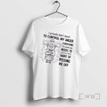 Trending Grandma I Actually Dont Need To Control My Anger Everyone Around Me Needs To T-Shirts, Hoodie, Sweatshirt