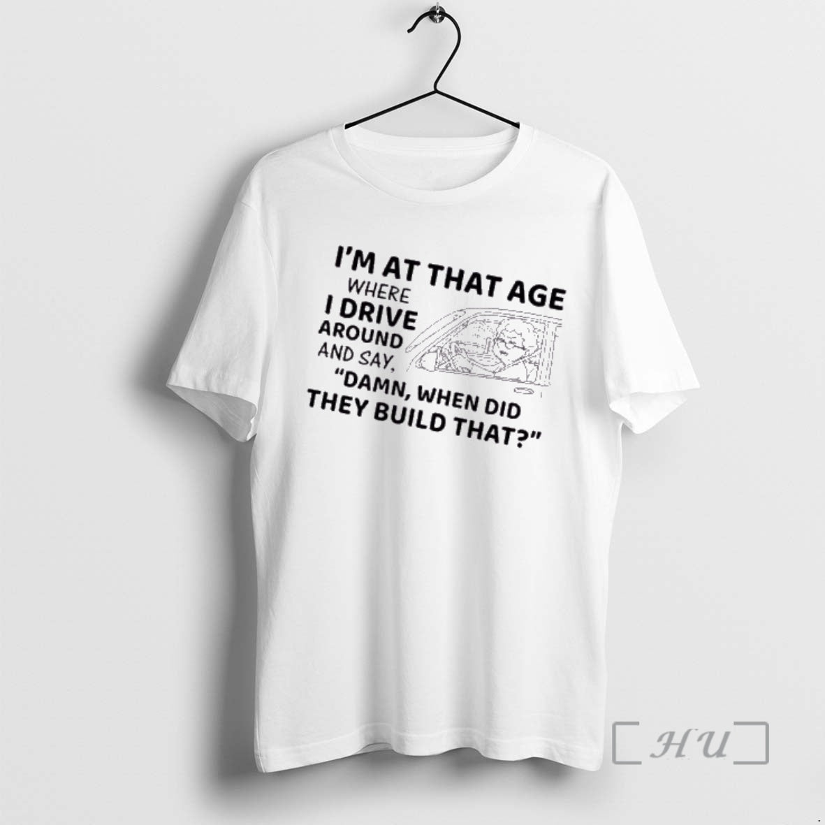 Trending Grandma Im At That Age Where I Drive Around And Say Damn When Did T-Shirts, Hoodie, Sweatshirt | RetroVerseTees.com
