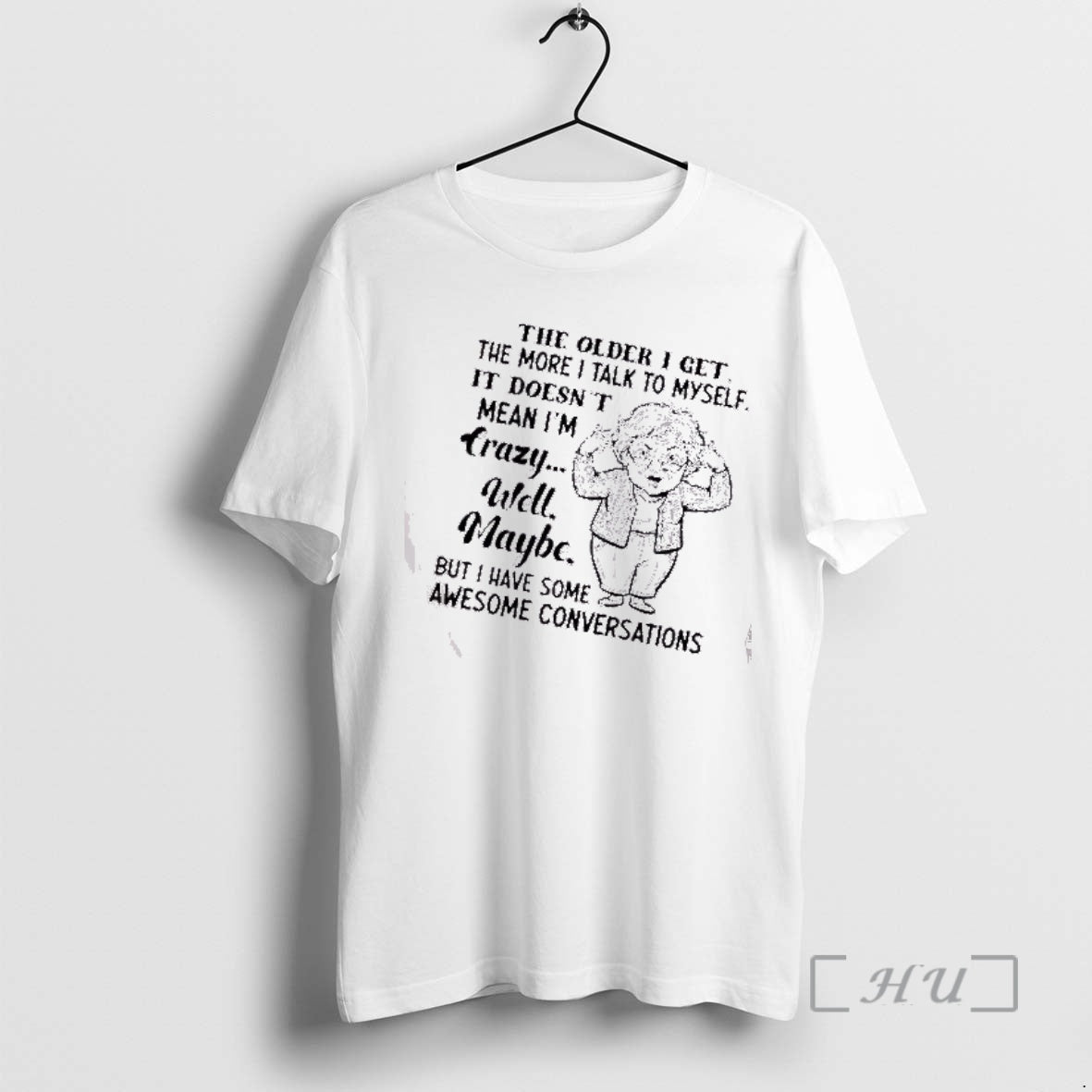 Trending Grandma The Older I Get The More I Talk To Myself It Doesnt Mean T-Shirts, Hoodie, Sweatshirt | RetroVerseTees.com