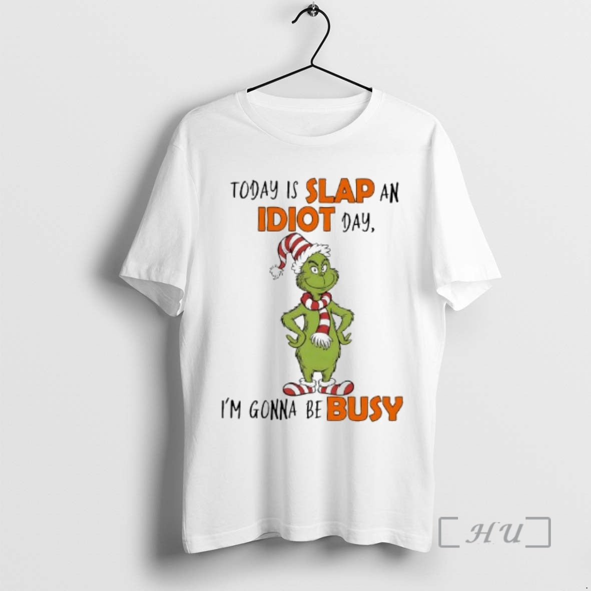 Trending Grinch Elf Today Is Slap An Idiot Day Im Gonna Be Busy Premium T-Shirts, Hoodie, Sweatshirt | RetroVerseTees.com