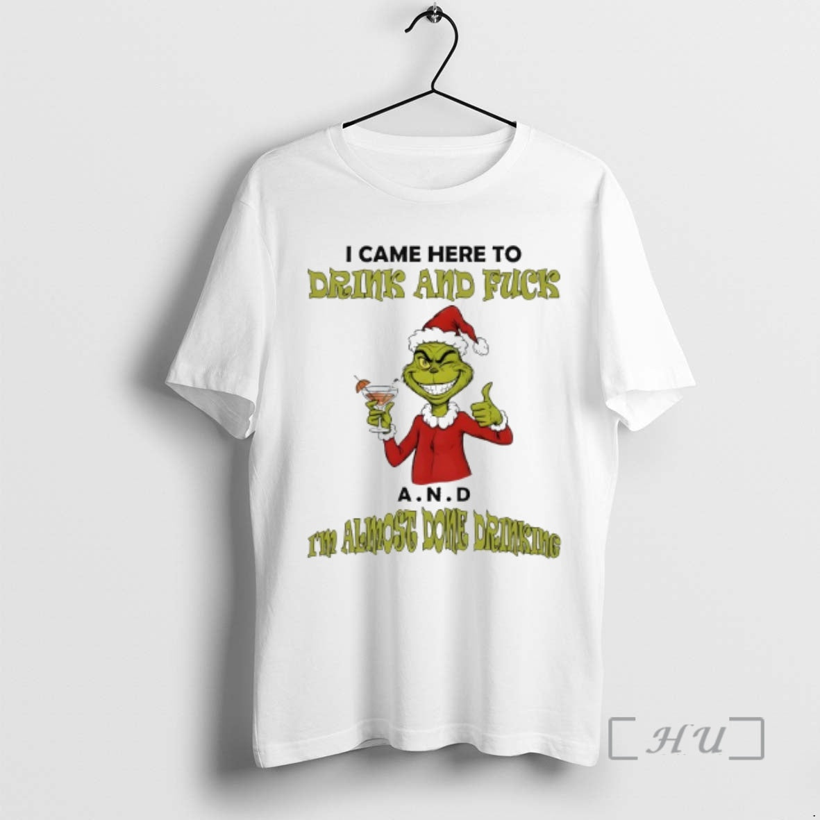 Trending Grinch I Came Here To Drink And Fuck A N Premium T Shirts Sweater Hoodie, Sweatshirt | RetroVerseTees.com