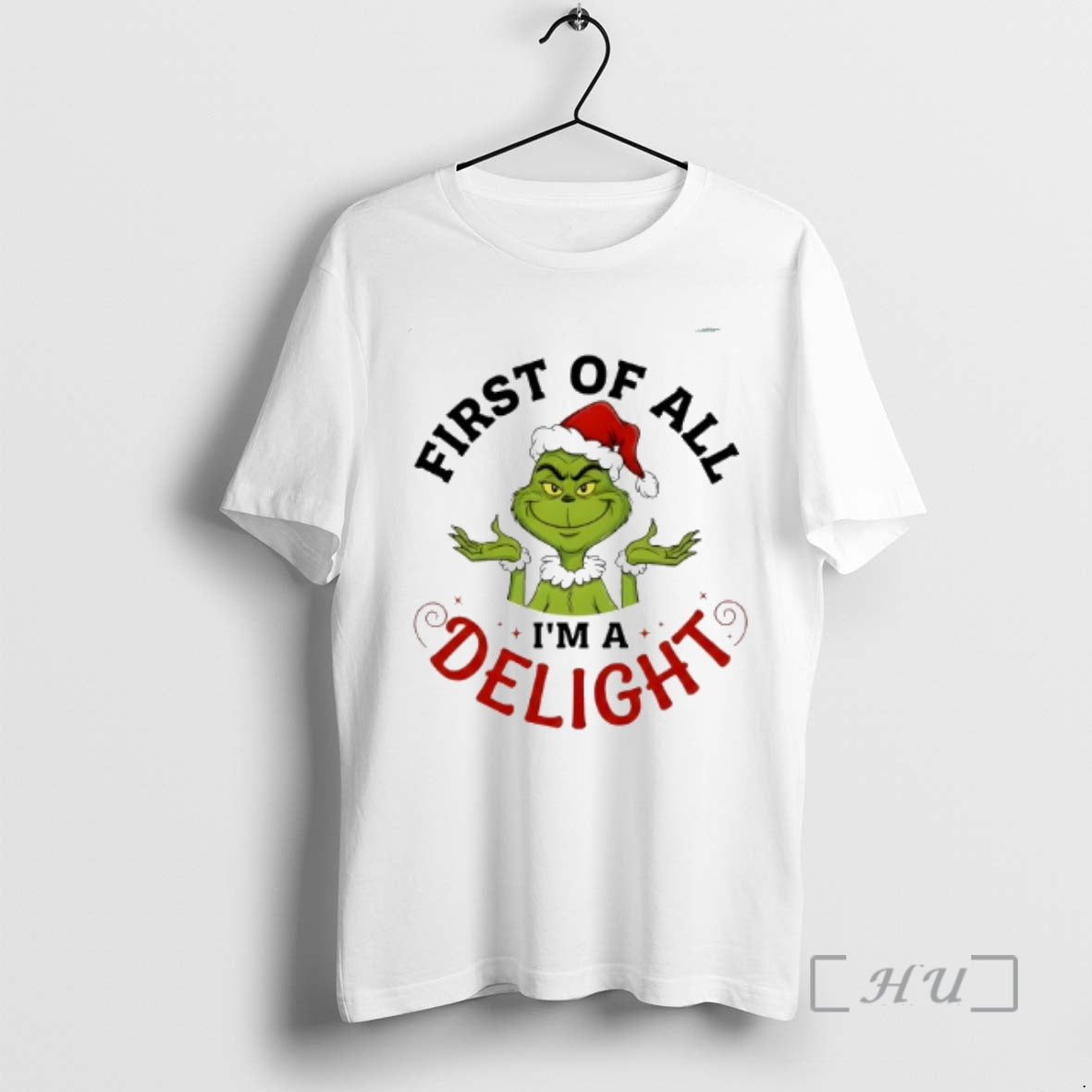 Trending Grinch First Of All Im A Delight T-Shirts, Hoodie, Sweatshirt | RetroVerseTees.com