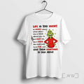 Trending Grinch Life Is Too Short To Worry About What Others Ft Say Or Think T-Shirts, Hoodie, Sweatshirt