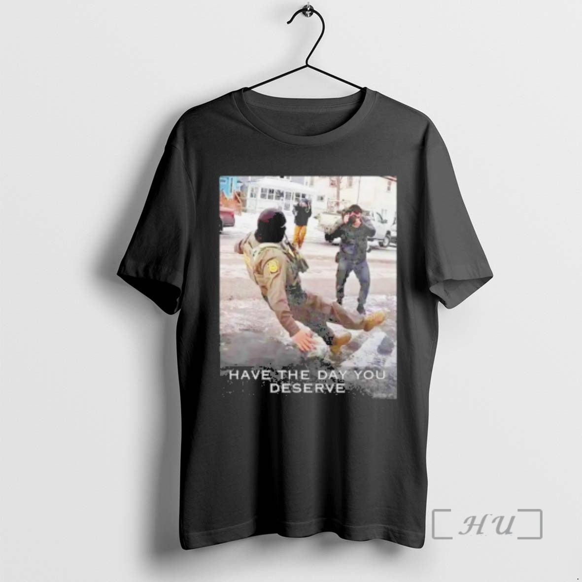 Trending Have The Day You Deserve Anti Ice T-Shirts, Hoodie, Sweatshirt | RetroVerseTees.com