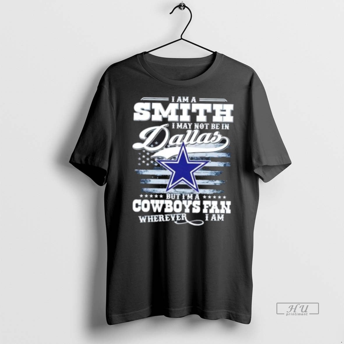 Trending I Am A Smith I May Not Be In Dallas But Im A Cowboys