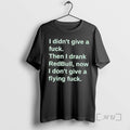 Trending I Didnt Give A Fuck Then I Drank Redbull Now I Dont Give T-Shirts, Hoodie, Sweatshirt | RetroVerseTees.com