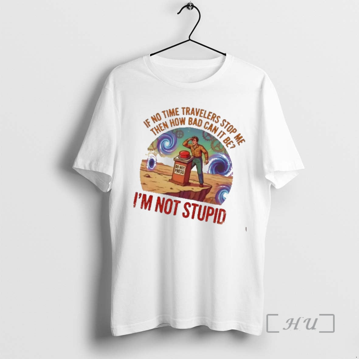 Trending If No Time Travelers Stop Me Then How Bad Can It Be Im Not T-Shirts, Hoodie, Sweatshirt | RetroVerseTees.com