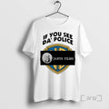 Trending If You See Da Police Janus Films Circle T-Shirts, Hoodie, Sweatshirt | RetroVerseTees.com