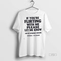 Trending If Youre Flirting With Me Please Let Me Know And Be Extremely Specific