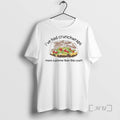 Trending Ive Had Crunchwraps More Than This Court T-Shirts, Hoodie, Sweatshirt | RetroVerseTees.com