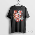 Trending Jesus God Dont Play About Me Snarky Christian T-Shirts, Hoodie, Sweatshirt | RetroVerseTees.com