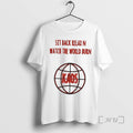 Trending Kaos Sit Back Relax N Watch The World Burn T-Shirts, Hoodie, Sweatshirt | RetroVerseTees.com