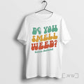 Trending Kevin Holland Do You Smell Weed T-Shirts, Hoodie, Sweatshirt | RetroVerseTees.com