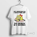Trending Minion Dont Underestimate Me I Can Go From Lady To Crazy In 2 Seconds T-Shirts, Hoodie, Sweatshirt