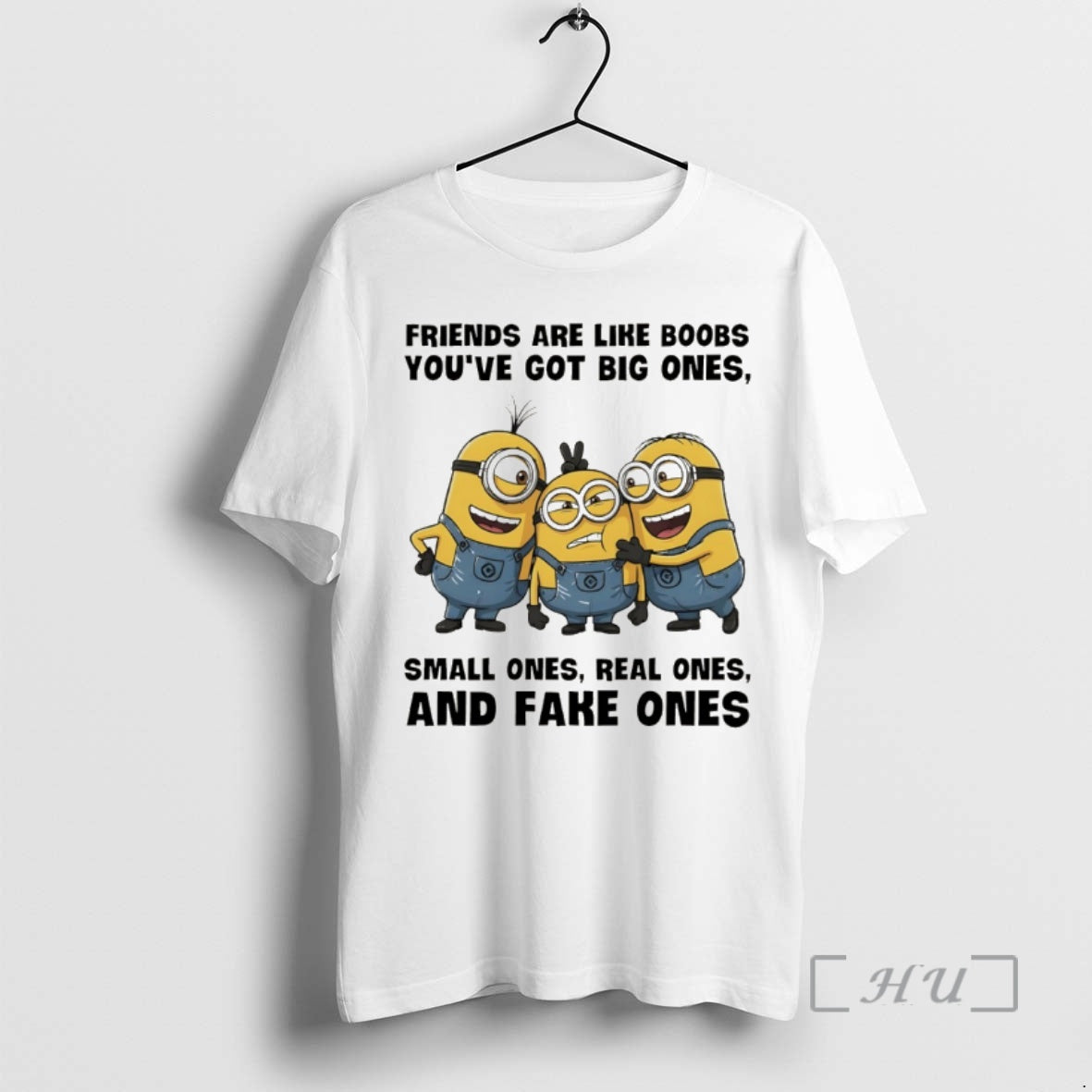 Trending Minion Friends Are Like Boobs Youve Got Big Ones Small Ones Real Ones And T-Shirts, Hoodie, Sweatshirt