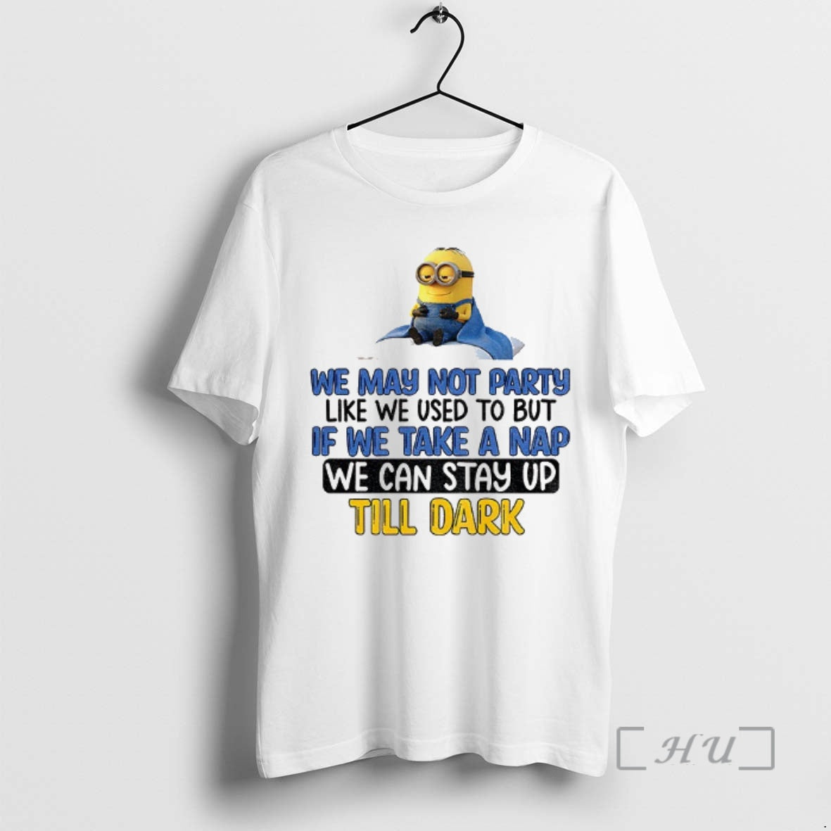 Trending Minion We May Not Party Like We Used To But If We Take T-Shirts, Hoodie, Sweatshirt | RetroVerseTees.com