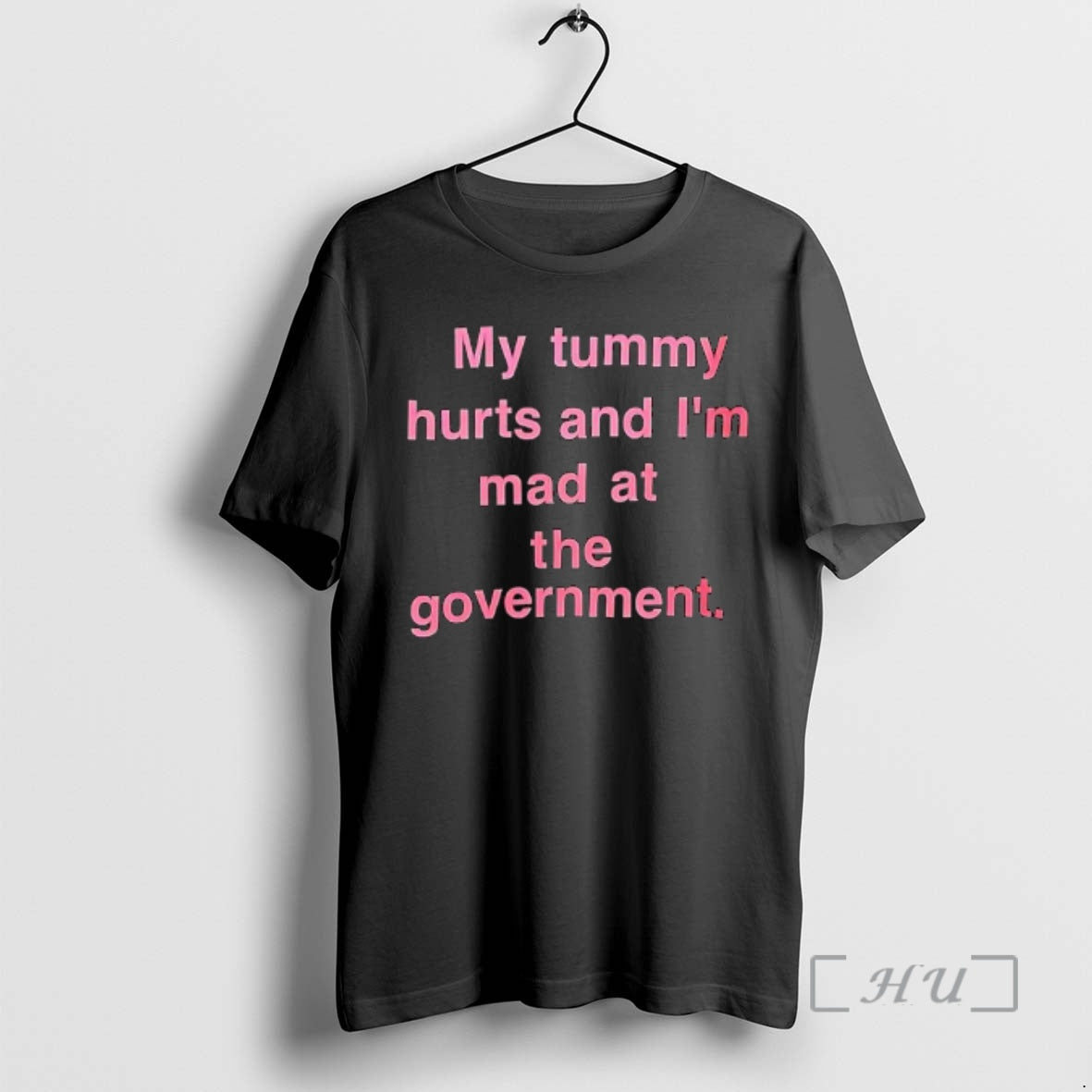 Trending My Tummy Hurts And Im Mad At The Government Text Premium T Shirts Sweater Hoodie, Sweatshirt | RetroVerseTees.com